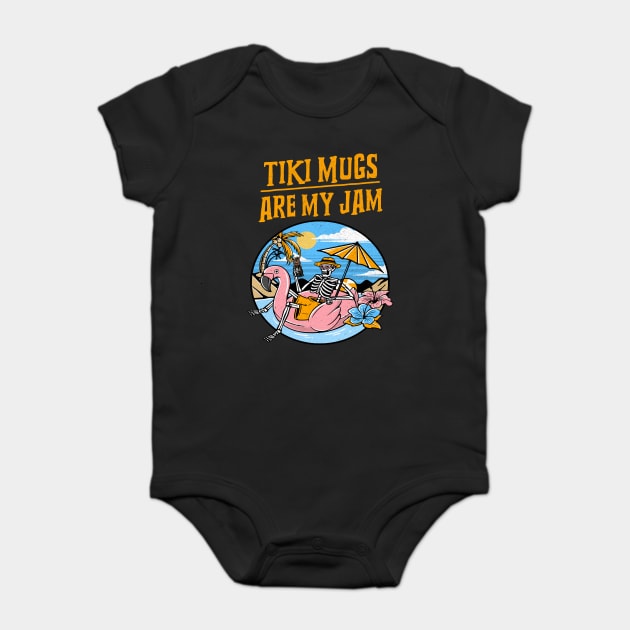 Tiki Mugs are My Jam poolside Sipping a Tiki Drink Baby Bodysuit by Joaddo